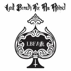 Last Breath For An Addict : LBFAA